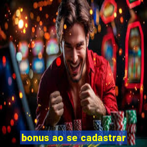 bonus ao se cadastrar